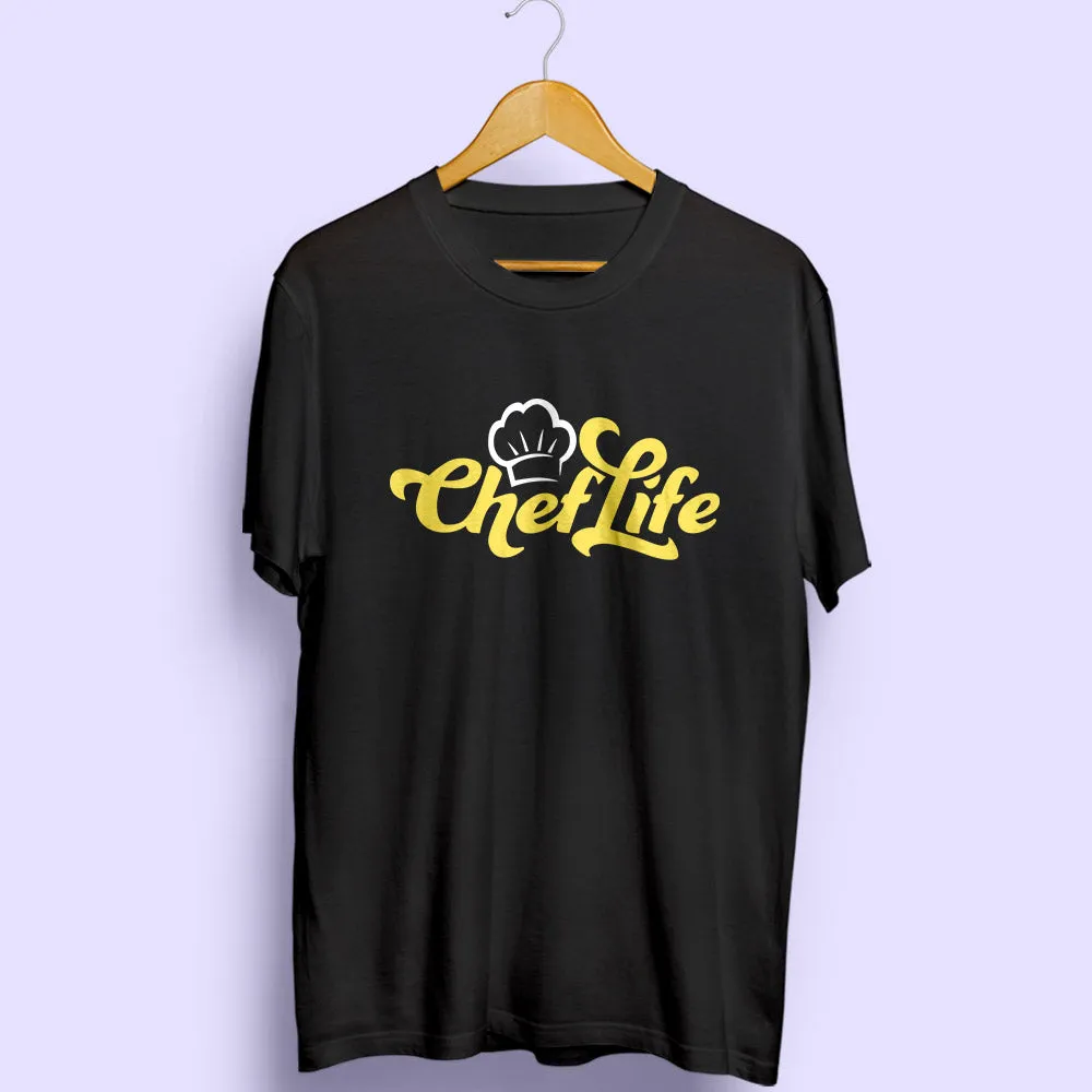 Chef Life Half Sleeve T-Shirt