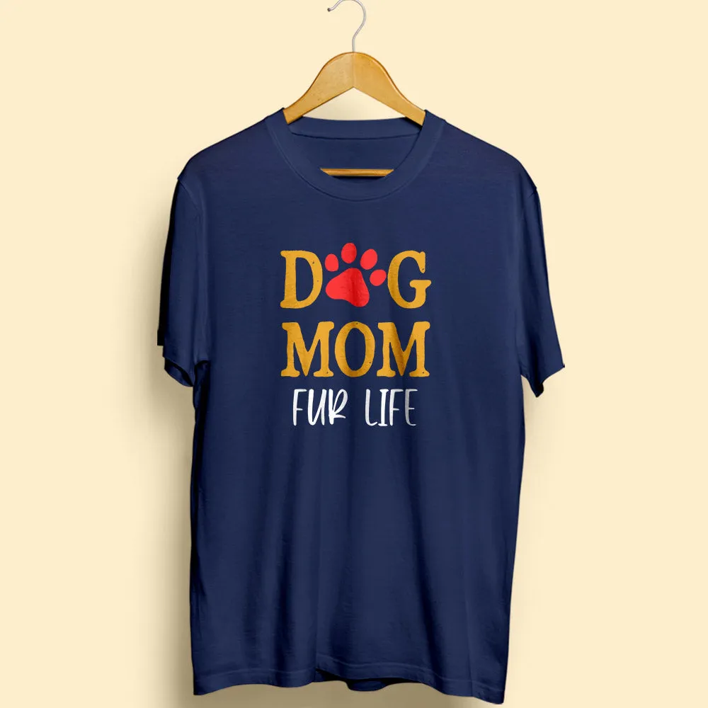 Dog Mom Half Sleeve T-Shirt