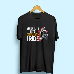 I Ride Half Sleeve T-Shirt