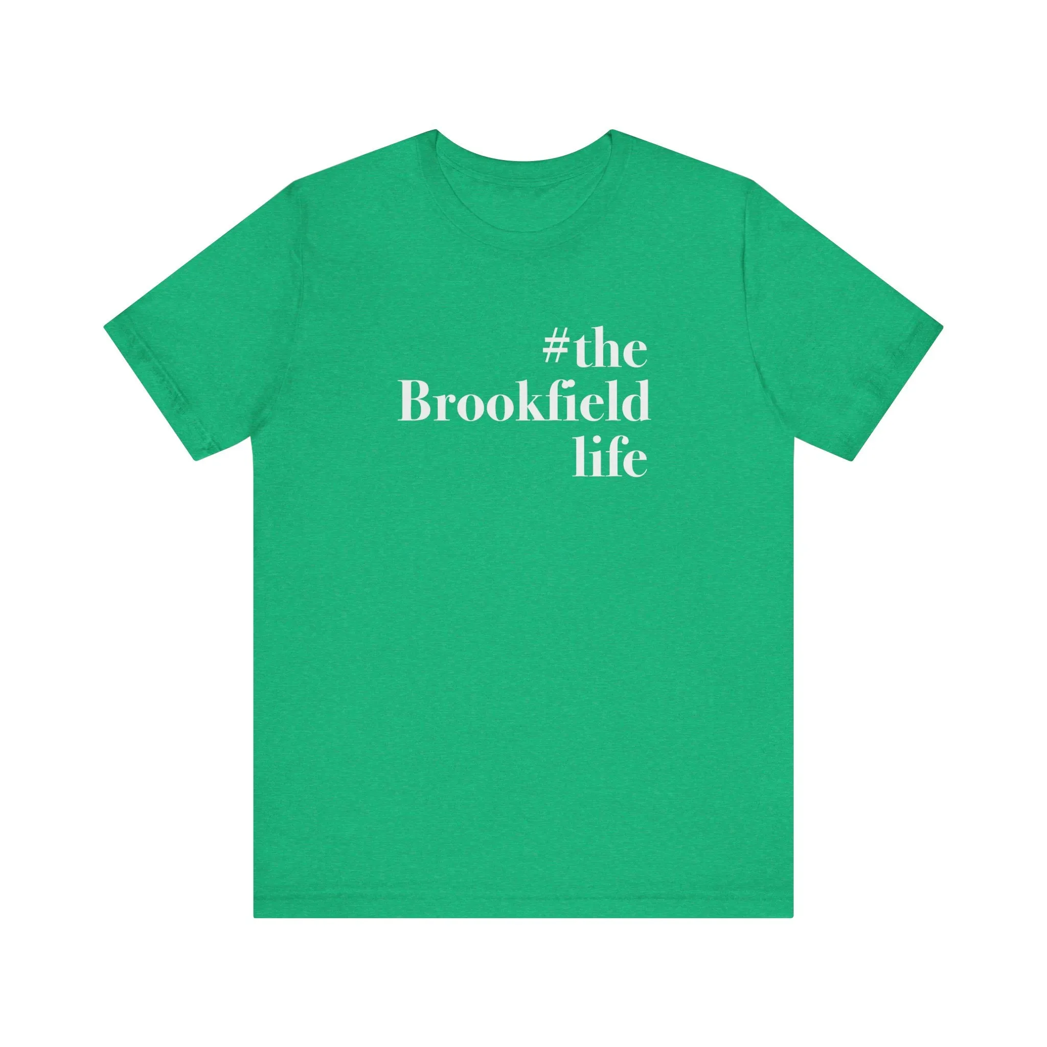 #thebrookfieldlife Unisex Jersey Short Sleeve Tee