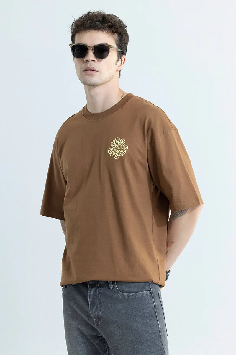 Times Like These Brown Oversized T-Shirt