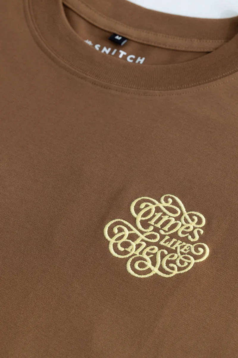 Times Like These Brown Oversized T-Shirt